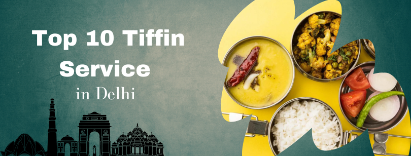 Top 10 Tiffin Services in Delhi