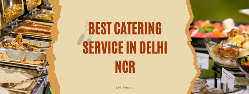 Best Catering Service in Delhi NCR