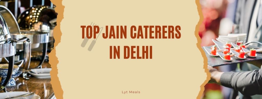 Top Jain Caterers in Delhi