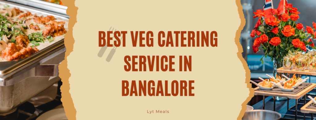 Best Veg Catering Service in Bangalore